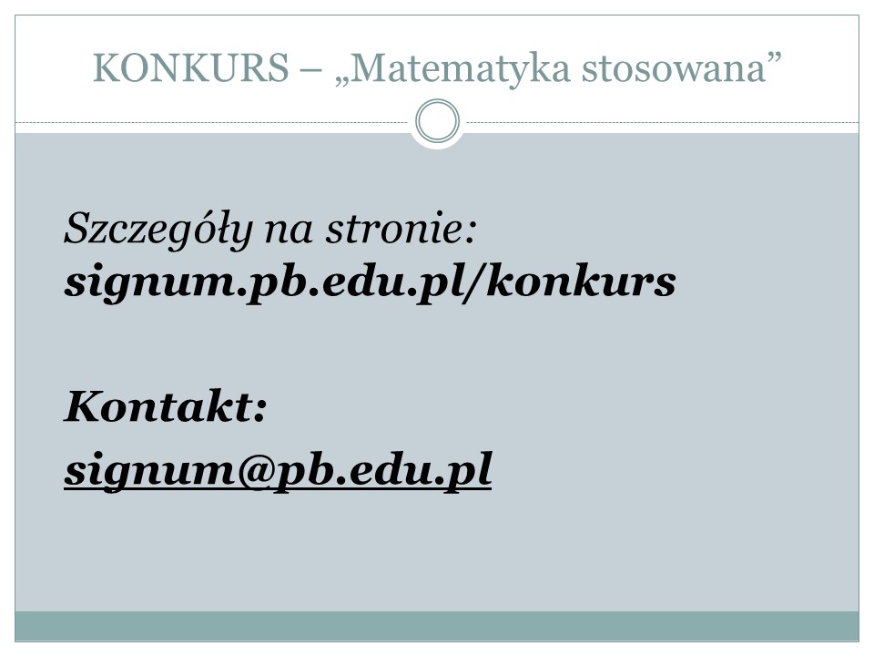 Prezentacja: slajd 26 z 26: Napis: kontakt: signum@pb.edu.pl